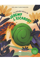 La veritable histoire de jeremy l'escargot