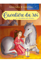 Cavaliere du roi t4 accident aux ecuries