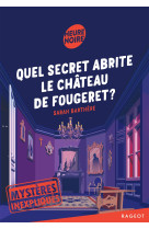 Quel secret abrite le chateau de fougeret ?