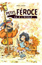 Petit-feroce va a l'ecole