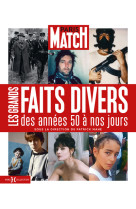 Paris match - les grands faits divers