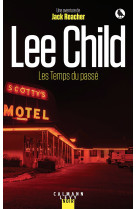 Une aventure de jack reacher - t23 - les temps du passe