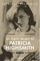 Les ecrits intimes de patricia highsmith, 1941-1995 - journaux & carnets