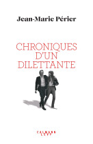 Chroniques d'un dilettante