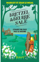 Bretzel & beurre sale - t03 - l'habit ne fait pas le moine