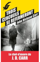 Trois cercueils se refermeront