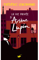 La vie privee d'arsene lupin