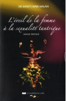 L'eveil de la femme a la sexualite tantrique