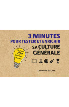 3 minutes pour tester et enrichir sa cultu e generale