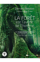 La foret est l'avenir de l'homme - une ecop sychologie forestiere pour repenser la soci