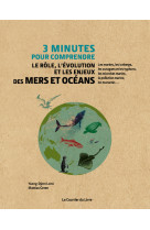 3 minutes pour comprendre le role, l'evolu ion et les enjeux des mers et oceans