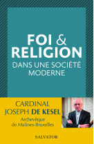 Foi & religion dans une societe moderne