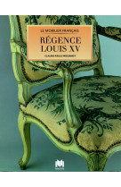 Mobilier regence - louis xv