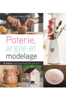 Modelage et argile sans tour et sans four