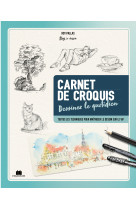 Carnet de croquis - dessinez le quotidien