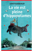 La vie est pleine d'hippopotames