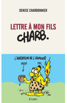 Lettre a mon fils charb