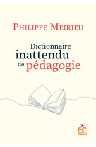 Dictionnaire inattendu de pedagogie