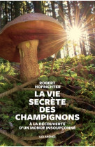 La vie secrete des champignons