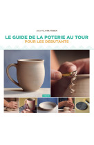 Guide de la poterie pour les debutants