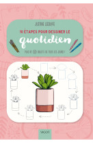 10 etapes pour dessiner le quotidien