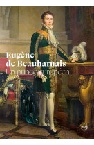 Eugene de beauharnais, un prince europeen