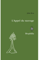 L'appel du sauvage - souvenirs d'enfance et de jeunesse