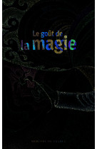 Le gout de la magie