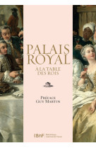 Palais royal : a la table des rois