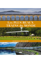 Les plus beaux trains du monde