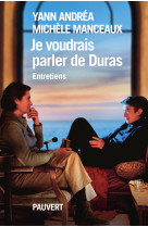 Je voudrais parler de duras, entretien