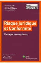 Risque juridique et conformite - manager la compliance