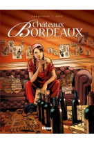 Chateaux bordeaux - tome 05