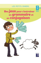 Des jeux pour s'entrainer en grammaire et en conjugaison 8-9 ans ed 2020