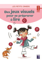 Des jeux visuels pour se preparer a lire - 4-5 ans ed 2021