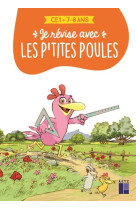 Je revise aves les p'tites poules ce1 7-8 ans