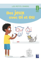 Des jeux avec oi et ou - 6-8 ans