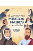 Le grand livre des missionnaires a travers l'histoire