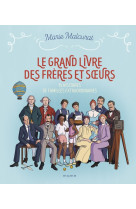 Le grand livre des freres et soeurs - 15 histoires de familles extraordinaires