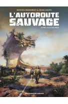 L'autoroute sauvage - integrale