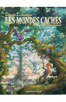 Les mondes caches - integrale