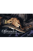 Offrandes. 130 pensees de maitres bouddhist es