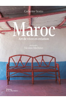 Maroc. art de vivre et creation