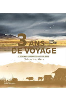 3 ans de voyage - 25 pays traverses en his oires et en images