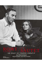 Romy schneider et claude sautet. un coup de foudre creatif