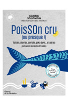 Poisson cru (ou presque !) - 60 recettes ve rtueuses issues de la peche durable