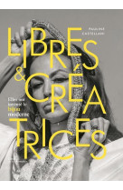 Libres & creatrices - elles ont invente le bijou moderne