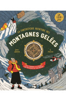 La fantastique aventure des montagnes gelees