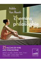 Les chemins de la philosophie - 2012-2022 : 10 ans de traverses et d'eclectisme