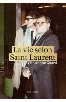 La vie selon yves saint-laurent